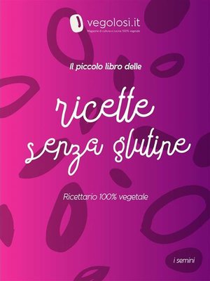 cover image of Il piccolo libro delle ricette senza glutine
